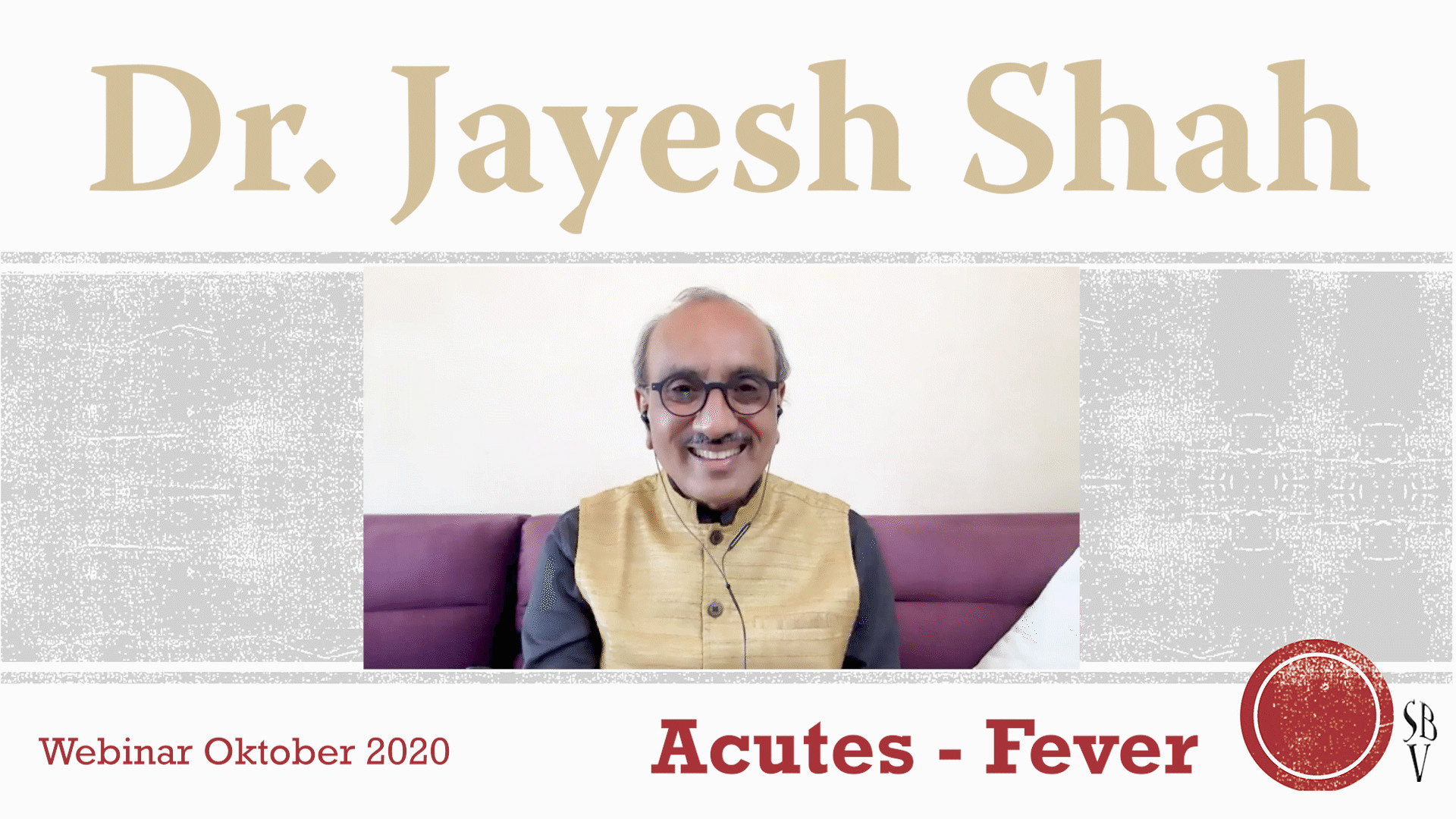 Dr. Jayesh Shah Webinar 12-2020 Acutes - Fever